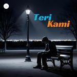 Teri Kami - Aarch &amp; Arise Song Download